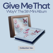WAYV - 5TH MINI ALBUM [GIVE ME THAT] (BOX VER.)